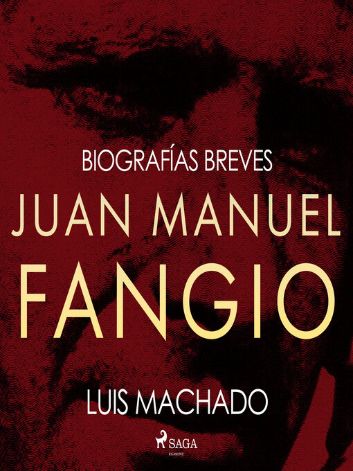 Title details for Biografías breves--Juan Manuel Fangio by Luis Machado - Available